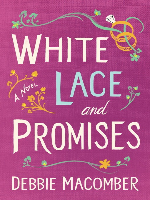 Title details for White Lace and Promises by Debbie Macomber - Wait list